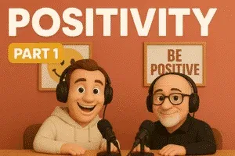 The Unspoken Impact of Positivity - Part 1