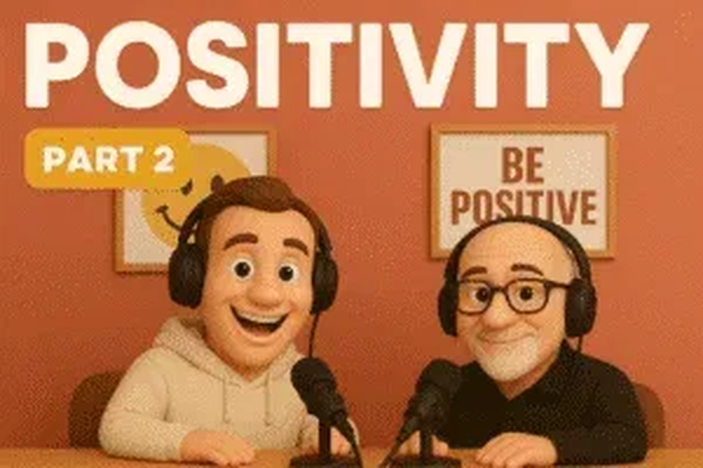 The Unspoken Impact of Positivity - Part 2